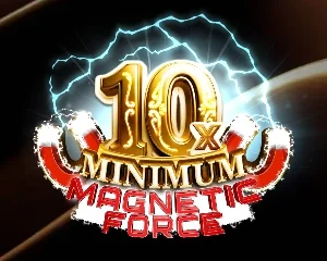 10x Minimum Magnetic Force