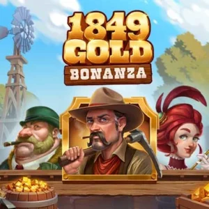 1849 Gold Bonanza