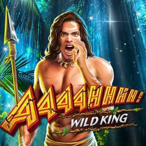 Aaaahhhh! Wild King