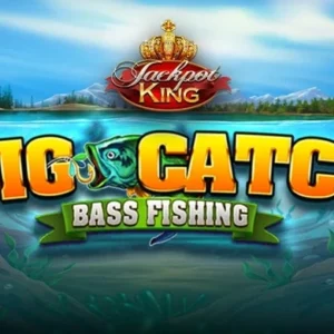 Big Catch Bass Fishing Jackpot King