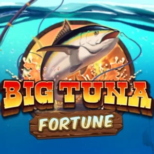 Big Tuna Fortune