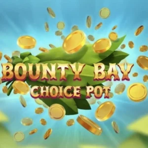 Bounty Bay: Choice Pot