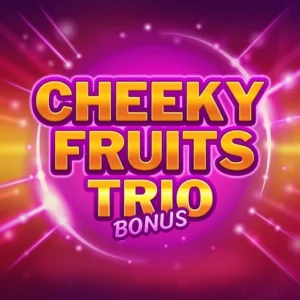 Cheeky Fruits Trio Bonus