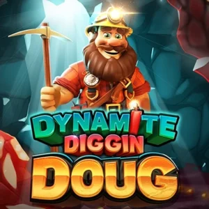Dynamite Diggin Doug