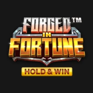 Forged in Fortune