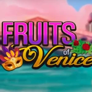 Fruits of Venice