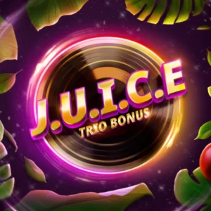 J.U.I.C.E. Trio Bonus