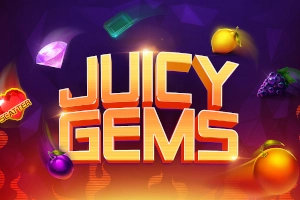 Juicy Gems