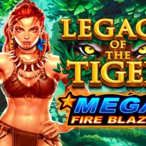 Mega Fire Blaze Jackpots Legacy of the Tiger
