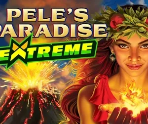 Pele's Paradise Extreme