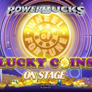 PowerBucks Wheel of Fortune Lucky Coins On Stage
