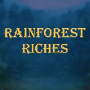 Rainforest Riches
