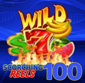 Scorching Reels 100