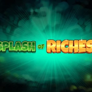 Splash of Riches