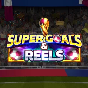Super Goals & Reels