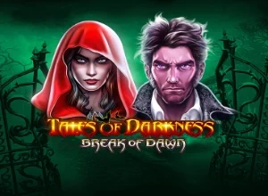 Tales of Darkness Break of Dawn