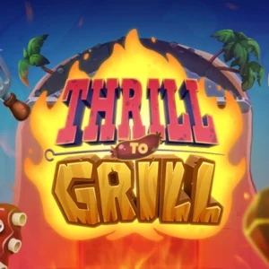 Thrill to Grill