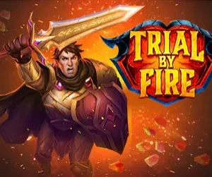 Trial By Fire