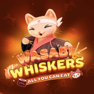 Wasabi Whiskers: All You Can Eat